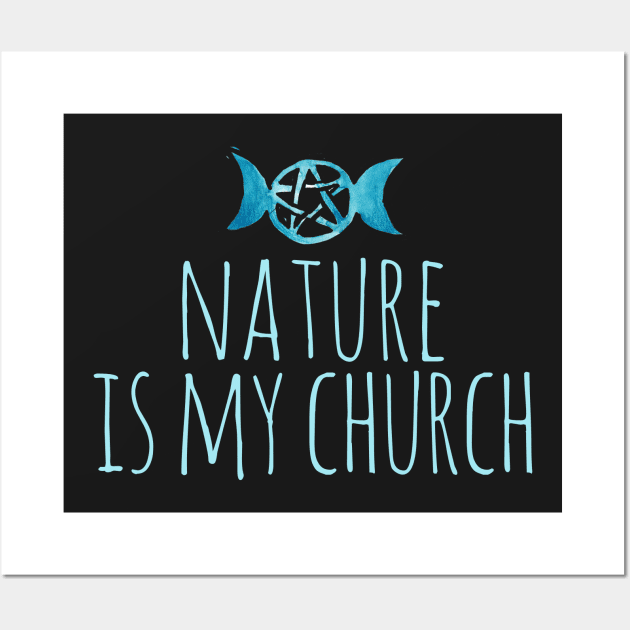 Nature is my church Wall Art by bubbsnugg